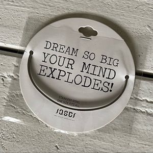 Dream So Big Your Mind Explodes Bracelet